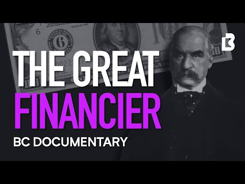 J.P. Morgan Documentary: How One Man Financed America