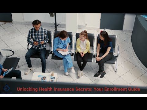 Unlocking Health Insurance Secrets: Your Enrollment Guide