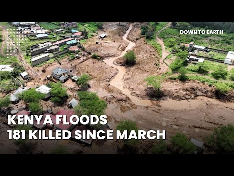 Kenya Floods: Weeks of heavy rain continue to devastate region