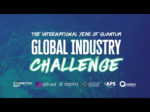 The International Year of Quantum Global Industry Challenge Launch Webinar