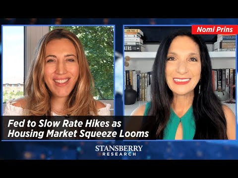 Fed to Slow Rate Hikes as Housing Market Squeeze Looms, Warns Nomi Prins