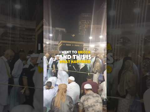 I Went To Mecca 🕋 &amp; This Is What Happened