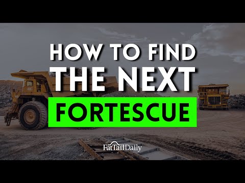 Want to find the next Fortescue? You must do this first…