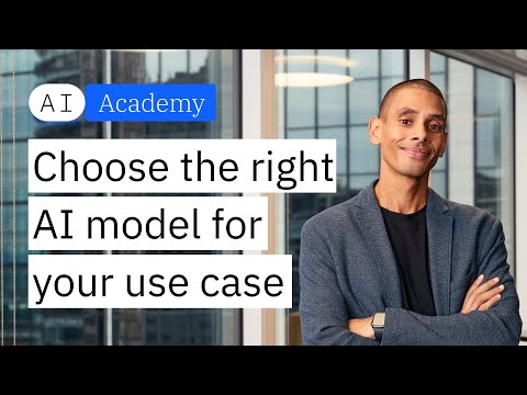 Choose the right AI model for your use case