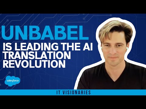 Unbabel Is Leading the AI Translation Revolution