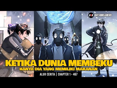 Ketika Dunia Membeku dan Hanya Dia yang memiliki Makanan | 1- 467