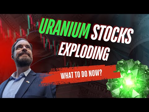 Uranium Stocks EXPLODING: What You Need to Know!